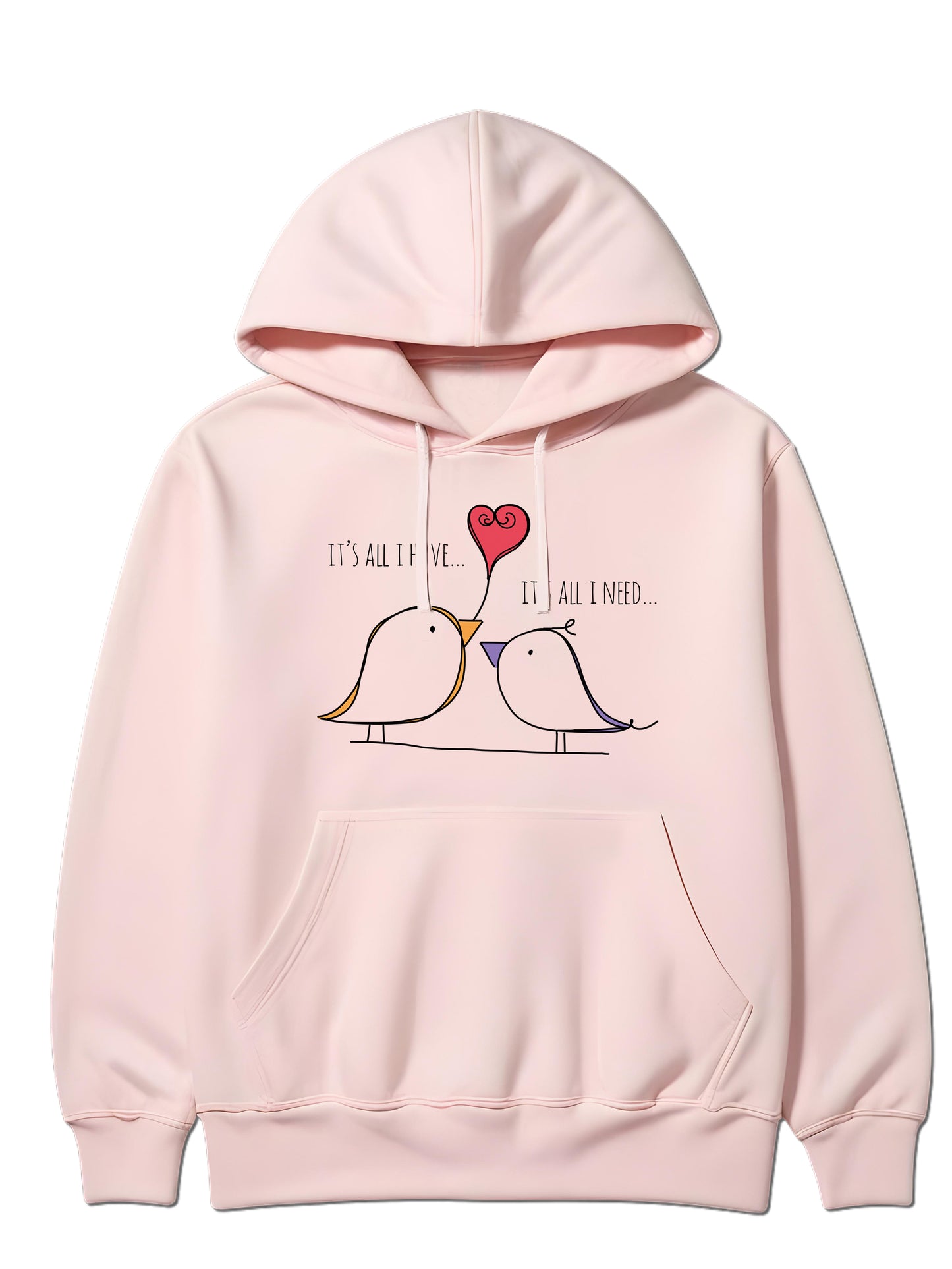 It's all I have, It's all I need - Hoodie dugi rukavi