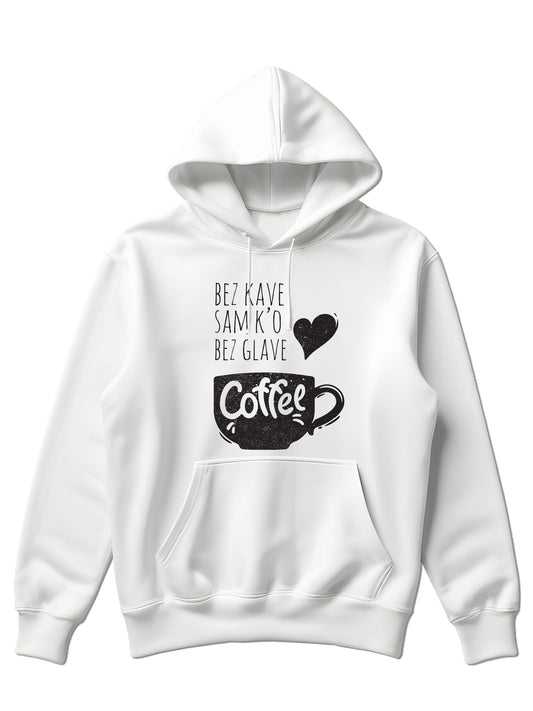 Bez kave sam k'o bez glave - Hoodie dugi rukavi