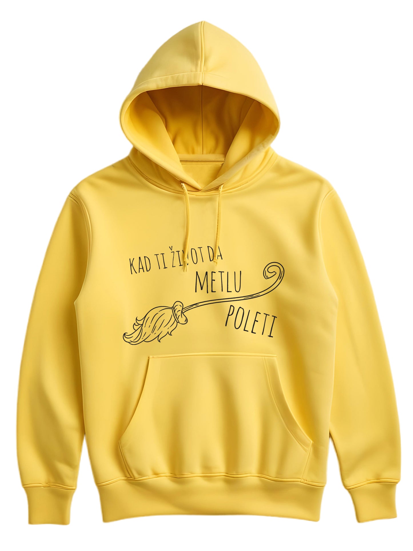 Kad ti život da metlu, poleti - Hoodie dugi rukavi