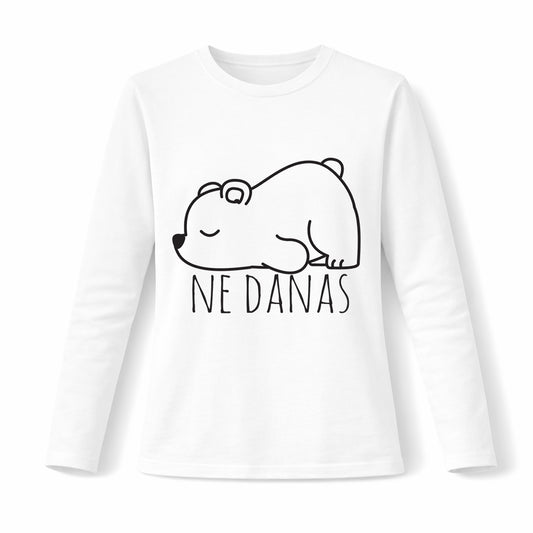 Ne danas - Pamučna majica dugi rukavi