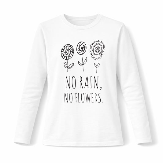 No rain, no flowers - Pamučna majica dugi rukavi
