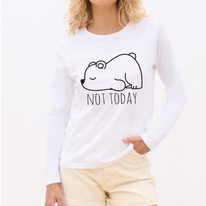 Not today - Pamučna majica dugi rukavi