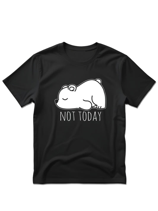 Not today - Majica kratki rukavi