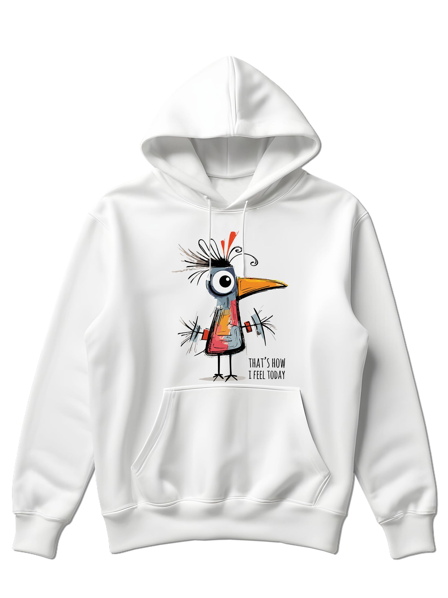 That's how I feel today - Hoodie dugi rukav