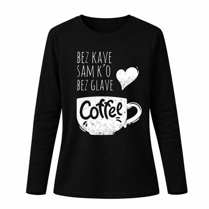 Bez kave sam k'o bez glave - Pamučna majica dugi rukavi