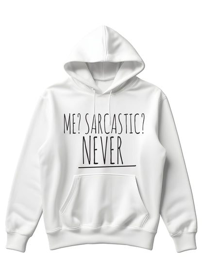 Me sarcastic. Never! - Hoodie dugi rukavi