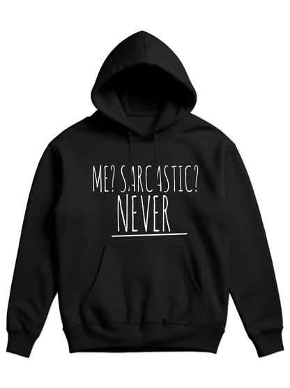 Me sarcastic. Never! - Hoodie dugi rukavi