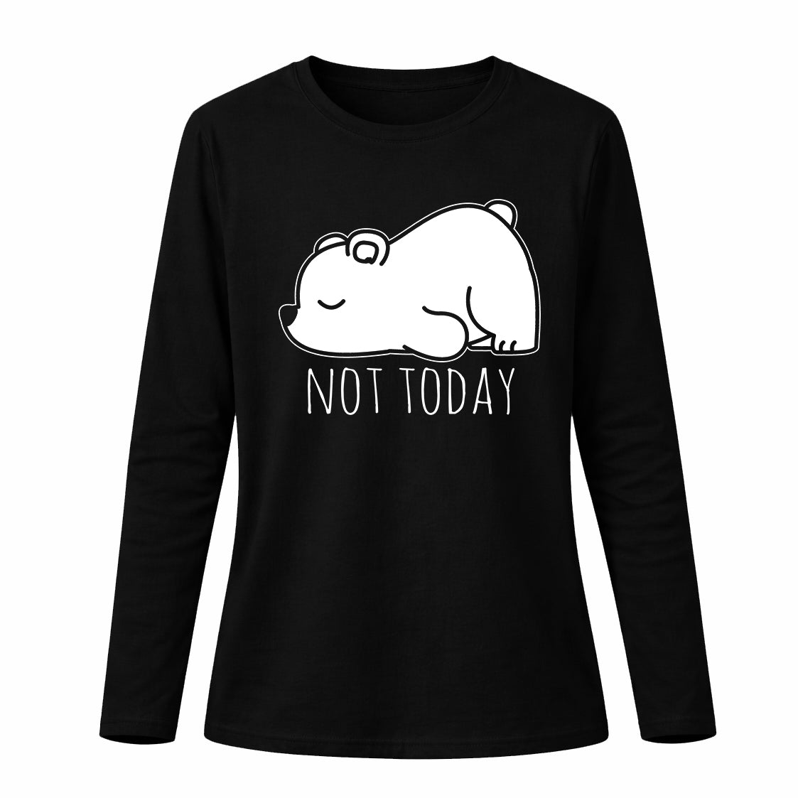 Not today - Pamučna majica dugi rukavi