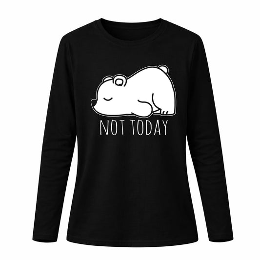 Not today - Pamučna majica dugi rukavi