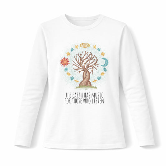 The earth has music for those who listen - Pamučna majica dugi rukavi